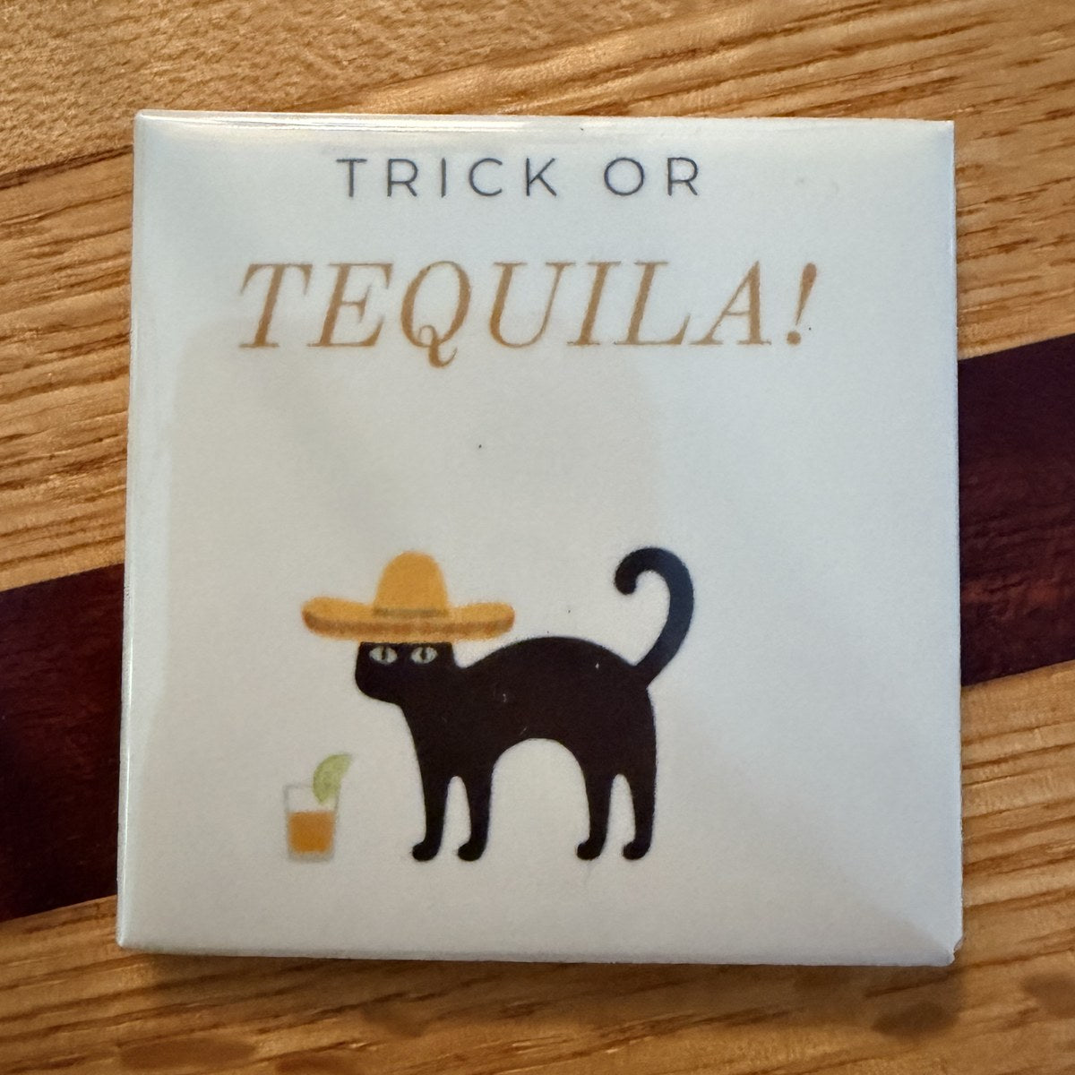 Trick or Tequila! Magnet